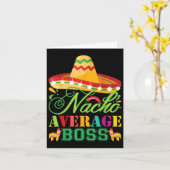 Nacho Average Boss Fun Gift Cinco De Mayo Karte (Gelbe Blume)