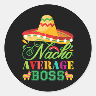 Nacho Average Boss Fun Gift Cinco De Mayo Runder Aufkleber