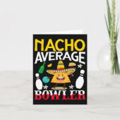 Nacho Average Bowler Cinco De Mayo Bowling Mexican Karte (Vorderseite)
