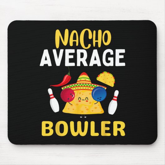 Nacho Average Bowler Cinco De Mayo Bowling Mexikan Mousepad (Vorne)