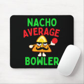 Nacho Average Bowler Cinco De Mayo Bowling Mexikan Mousepad (Mit Mouse)