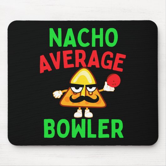 Nacho Average Bowler Cinco De Mayo Bowling Mexikan Mousepad (Vorne)