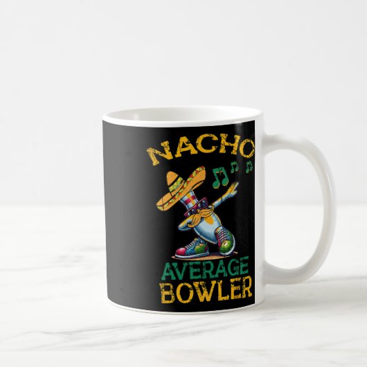 Nacho Average Bowler Cinco De Mayo Kaffeetasse (Rechts)