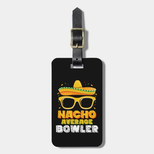 Nacho Average Bowler Cinco De MayoNacho Average Bo Gepäckanhänger (Vorderseite vertikal)