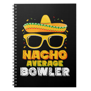 Nacho Average Bowler Cinco De MayoNacho Average Bo Notizblock