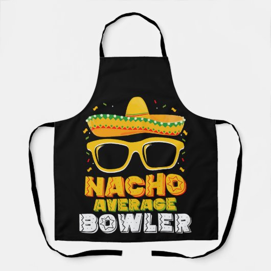 Nacho Average Bowler Cinco De MayoNacho Average Bo Schürze (Vorderseite)