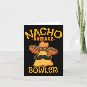 Nacho Average Bowler Mexikanischer Bowling Cinco D Karte