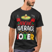 Nacho Average Boxer Cinco De Mayo Party Fes T-Shirt (Vorderseite)