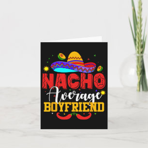 Nacho Average Boyfriend Funny Mexican Cinco De May Karte