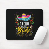Nacho Average Bride Cinco De Mayo Mexican Fiesta Mousepad (Mit Mouse)