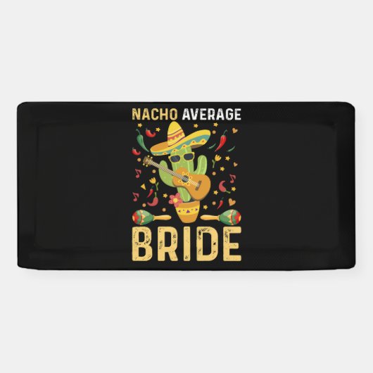 Nacho Average Bride Cinco De Mayo Mexican Wedding Banner (Horizontal)