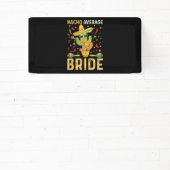 Nacho Average Bride Cinco De Mayo Mexican Wedding Banner (InSitu)