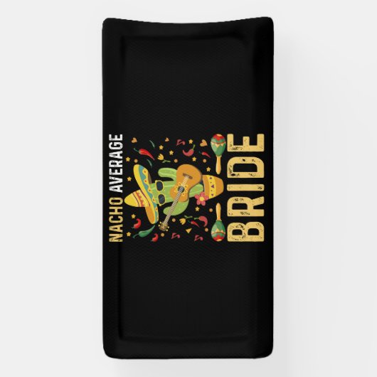 Nacho Average Bride Cinco De Mayo Mexican Wedding Banner (Vertikal)