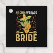 Nacho Average Bride Cinco De Mayo Mexican Wedding Geschenkanhänger (Vorderseite)