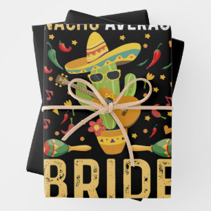 Nacho Average Bride Cinco De Mayo Mexican Wedding Geschenkpapier Set