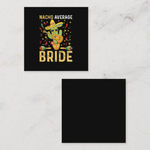 Nacho Average Bride Cinco De Mayo Mexican Wedding Quadratische Visitenkarte