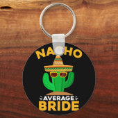 Nacho Average Bride Funny Mexican Cinco De Mayo Schlüsselanhänger (Vorderseite)