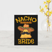 Nacho Average Bride Mexican Cinco De Mayo Fiesta Karte (Gelbe Blume)