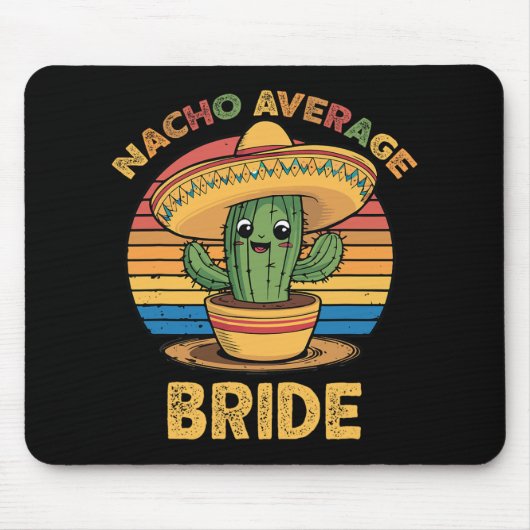 Nacho Average Bride Mexican Cinco De Mayo Funny Mousepad (Vorne)
