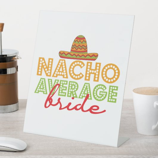 Nacho Average Bride Mexican Wedding Cinco De Mayo Sockelschild (In Situ)