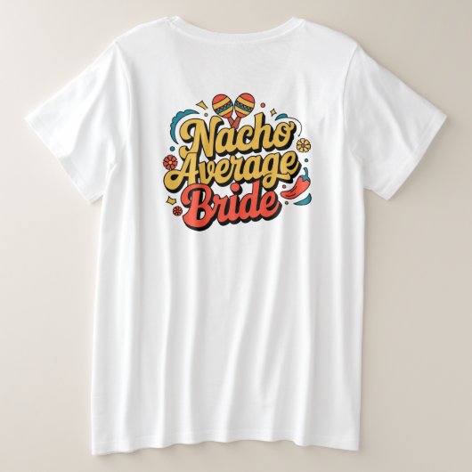 Nacho Average Bride Nachos Lover Funny T - Shirt (Design Rückseite)