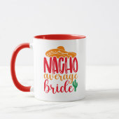 Nacho Average Bride Spanische Weihnachtsnamen Tasse (Links)