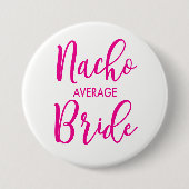 Nacho Average Bridge Button (Vorderseite)