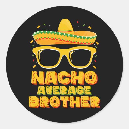 Nacho Average Brother Cinco Mayo Matching Family Runder Aufkleber (Vorderseite)