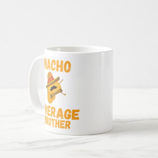 Nacho Average Brother Tasse, Funny Brother Gift, Kaffeetasse (Vorderseite Links)