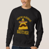 Nacho Average Bruder Sibling Cinco de Mayica Sweatshirt (Vorderseite)