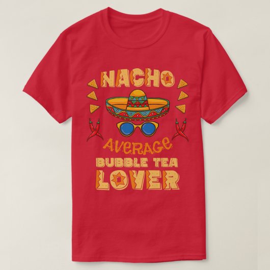 Nacho Average Bubble Tee Lover Cinco De Mayo Premi (Design vorne)