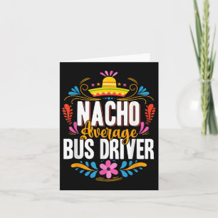Nacho Average Bus Driver Cinco De Mayo Matching Fa Karte