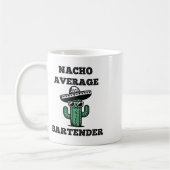 Nacho Average Byrtender Mexican Cinco De Mayo Kaffeetasse (Links)