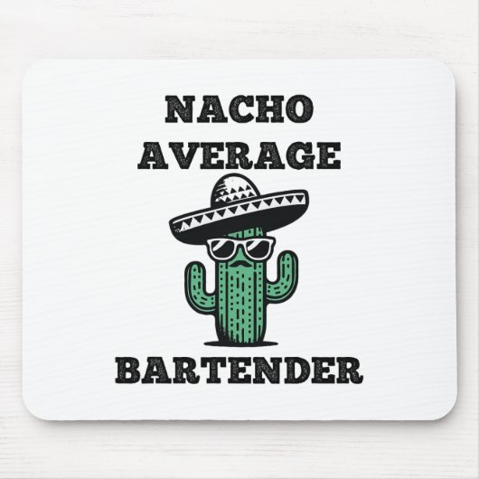 Nacho Average Byrtender Mexican Cinco De Mayo Mousepad (Vorne)