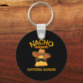 Nacho Average Cafeteria Worker Cinco De Mayo Fiest Schlüsselanhänger (Vorderseite)