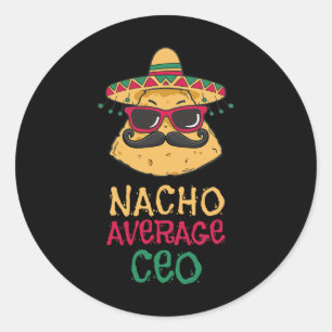 Nacho Average Ceo Cinco De Mayo Runder Aufkleber