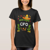 Nacho Average Cfo Cinco De Mayo T-Shirt (Vorderseite)