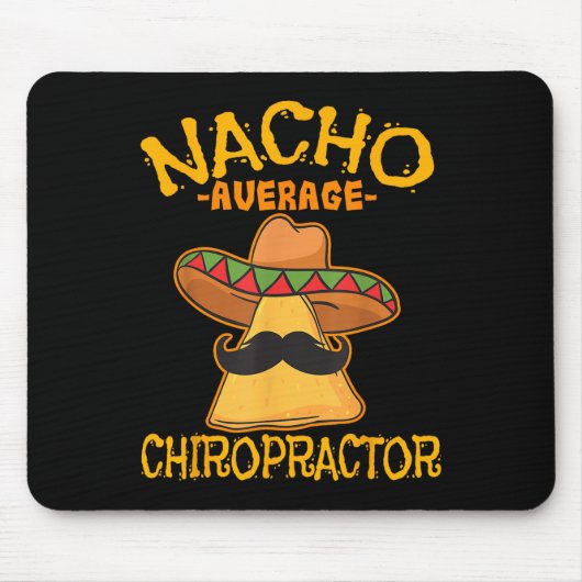 Nacho Average Chiropractor Mexican Cinco De Mayo F Mousepad (Vorne)