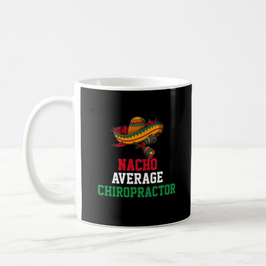 Nacho Average Chiropraktor Tasse (Links)