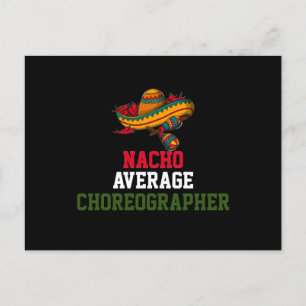 Nacho Average Choreograf Postkarte