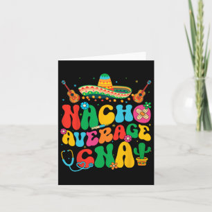 Nacho Average Cna Nurse Cinco De Mayo Fiesta Mexic Karte