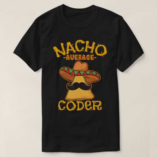Nacho Average Coder Mexican Programmer Cinco De Ma T-Shirt (Design vorne)