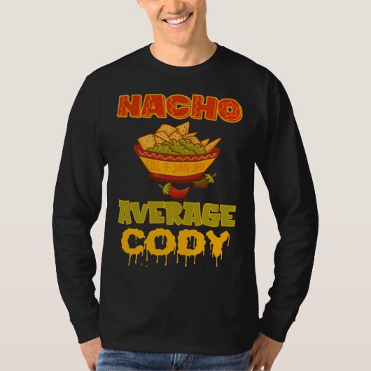Nacho Average Cody T-Shirt (Vorderseite)