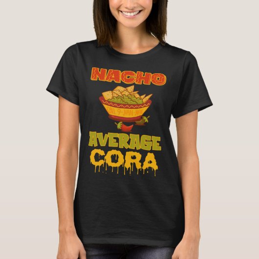 Nacho Average Cora T-Shirt (Vorderseite)