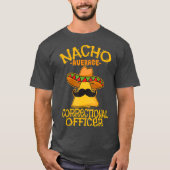 Nacho Average Correction Officer Gefängnis Cinco T-Shirt (Vorderseite)