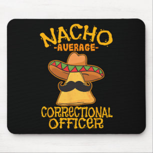Nacho Average Corrector Prison Cinco De Mousepad
