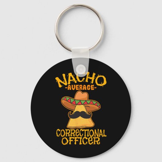 Nacho Average Corrector Prison Cinco De Schlüsselanhänger (Vorderseite)