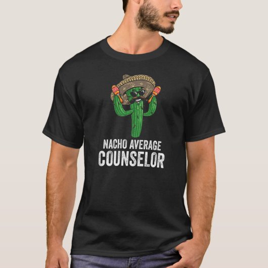Nacho Average Counselor Spaß Funny Cactus Cinco D T-Shirt (Vorderseite)