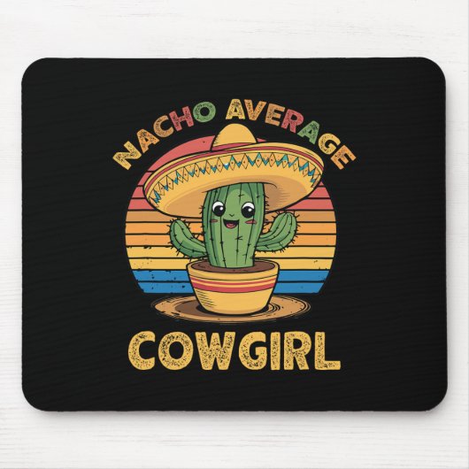 Nacho Average Cowgirl Mexican Cinco De Mayo Funny Mousepad (Vorne)