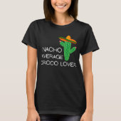 Nacho Average Croco - Cinco De Mayo T-Shirt (Vorderseite)
